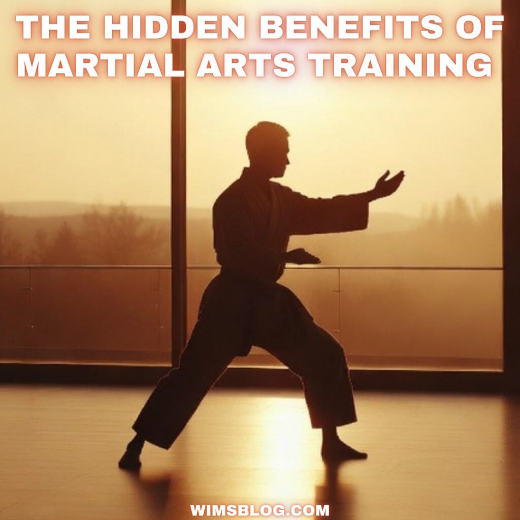 The Hidden Benefits of Martial Arts Training The Hidden Benefits of Martial Arts Training