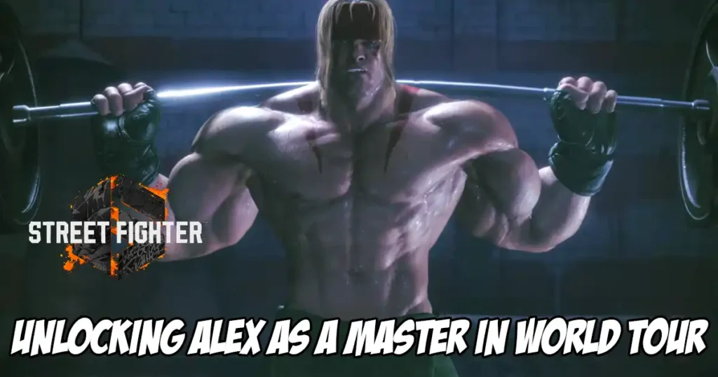How to unlock Alex as a Master in Street Fighter 6’s World Tour mode How to unlock Alex as a Master in Street Fighter 6's World Tour mode