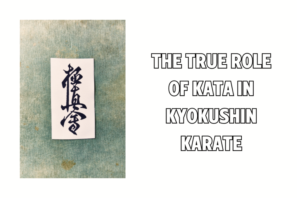 The True Role Of Kata In Kyokushin karate