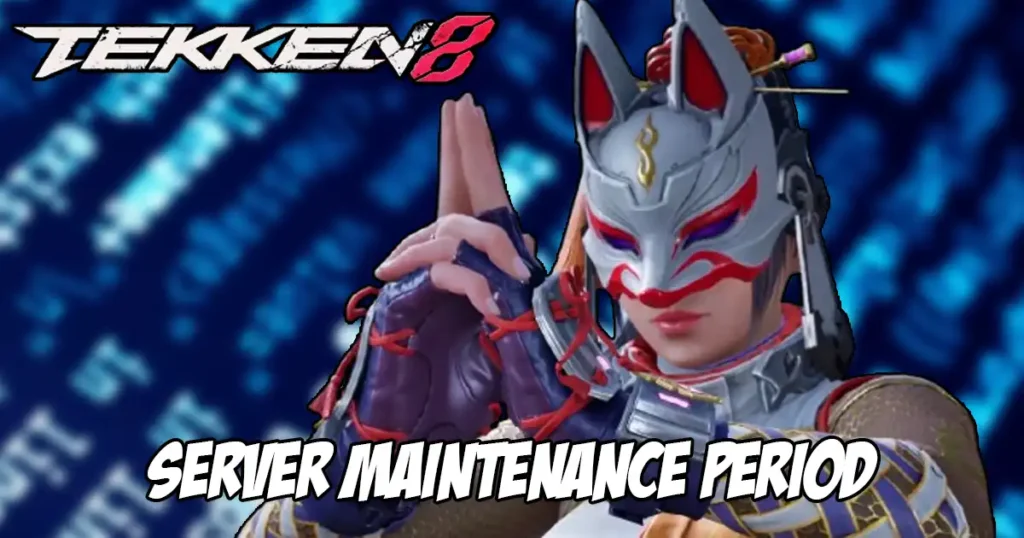 Bandai Namco reveals exactly what time the Tekken 8 patch 3.01.01 server maintenance period will begin today