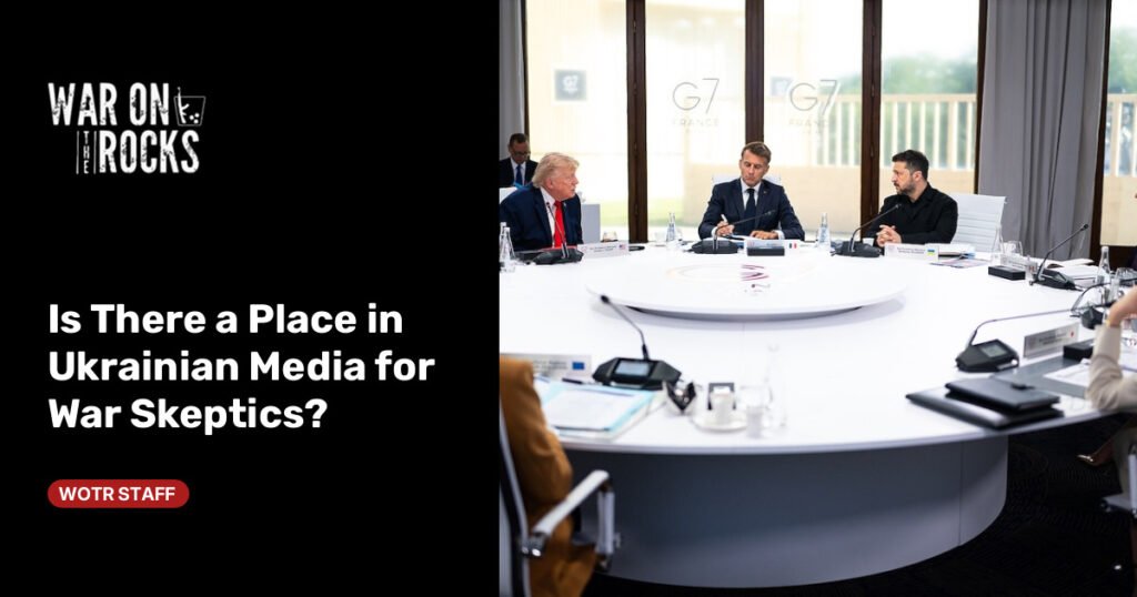 Is There a Place in Ukrainian Media for War Skeptics? Is There a Place in Ukrainian Media for War Skeptics?