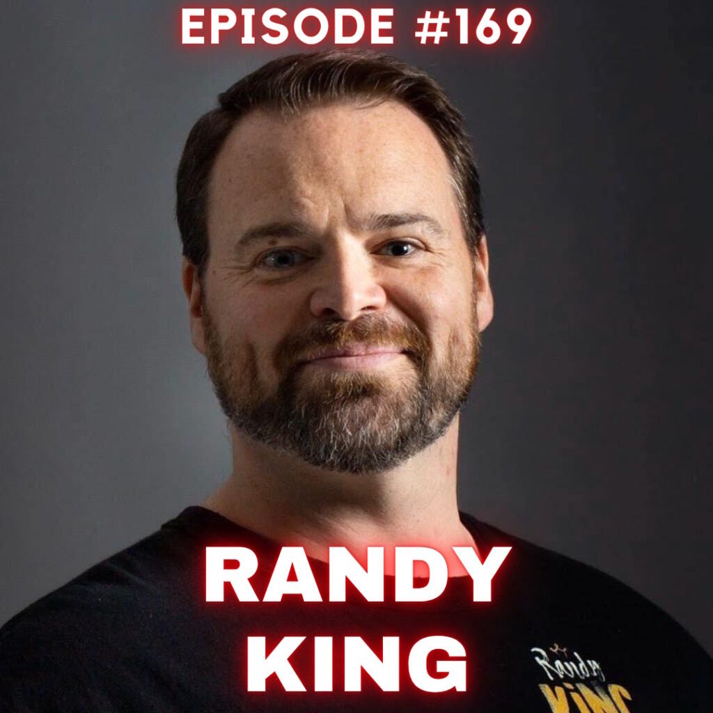 WDP 169 – Randy King WDP 169 – Randy King