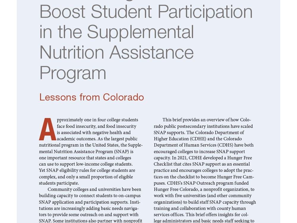 What Colleges Can Do to Boost Student Participation in the Supplemental Nutrition Assistance Program: Lessons from Colorado What Colleges Can Do to Boost Student Participation in the Supplemental Nutrition Assistance Program: Lessons from Colorado
