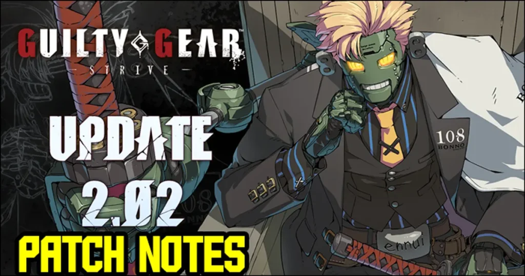 Guilty Gear Strive Version 2.02 patch notes for Robo-Ky’s arrival Guilty Gear Strive Version 2.02 patch notes for Robo-Ky's arrival