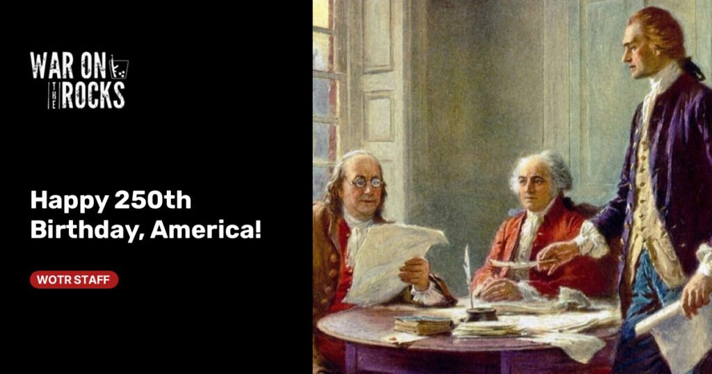 Happy 250th Birthday, America! Happy 250th Birthday, America!