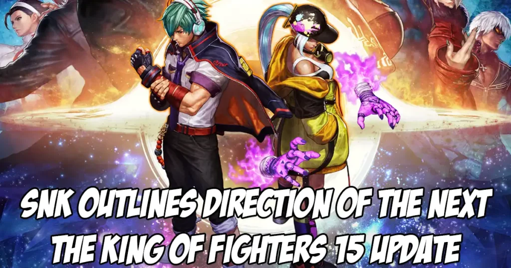 SNK is preparing a new patch to address the issues of the 2.50 update for The King of Fighters 15 SNK is preparing a new patch to address the issues of the 2.50 update for The King of Fighters 15
