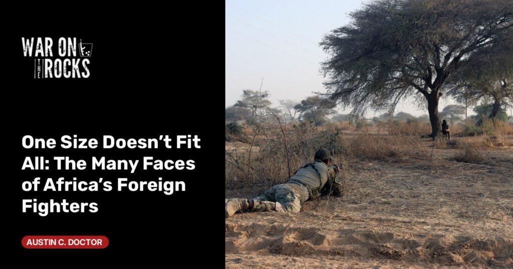 The Many Faces of Africa’s Foreign Fighters The Many Faces of Africa's Foreign Fighters