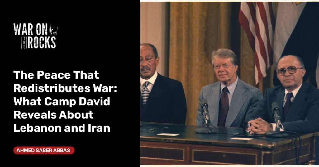 What Camp David Reveals About Lebanon and Iran What Camp David Reveals About Lebanon and Iran