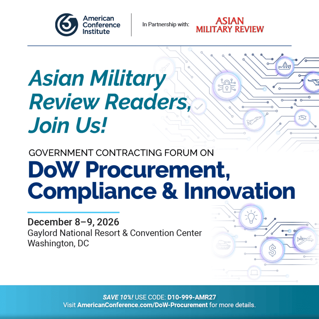 American Conference Institute to Host Government Contracting Forum on DoW Procurement, Compliance & Innovation Asian Military Review magazine