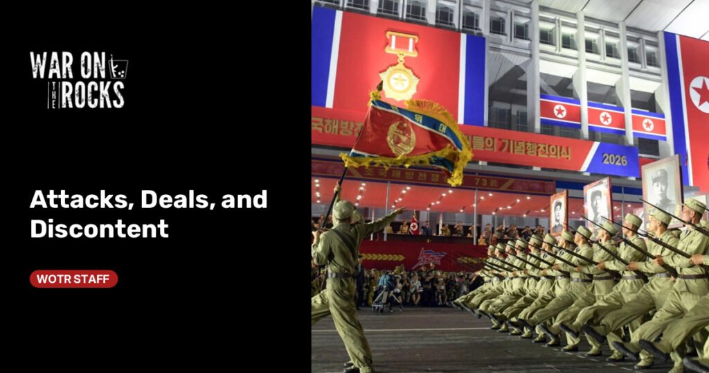 Attacks, Deals, and Discontent Attacks, Deals, and Discontent
