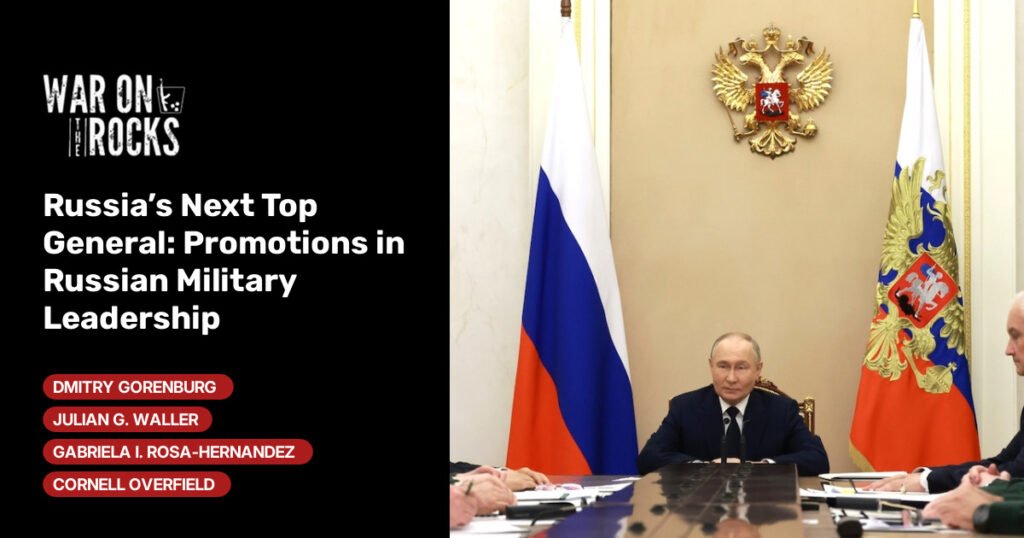 Promotions in Russian Military Leadership Promotions in Russian Military Leadership