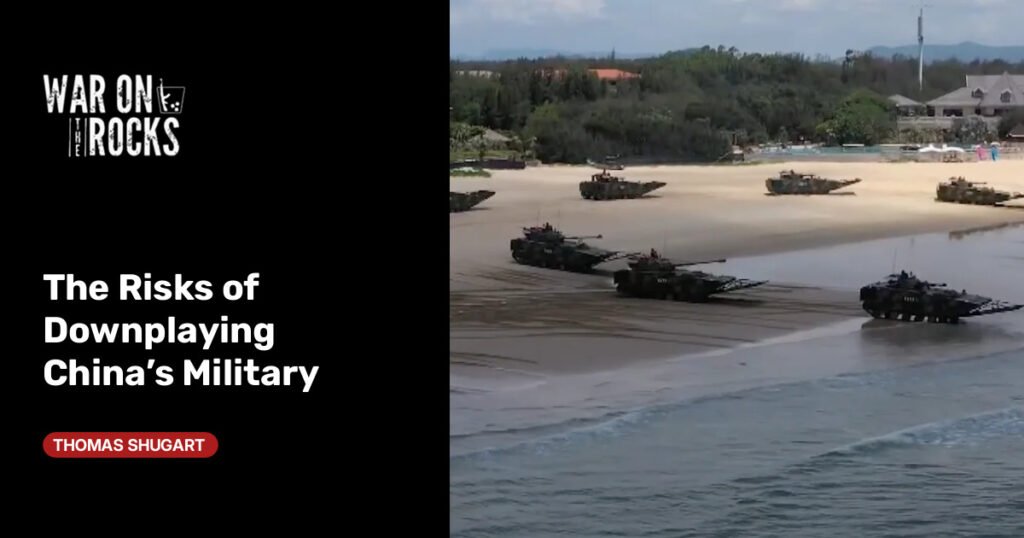 The Risks of Downplaying China’s Military