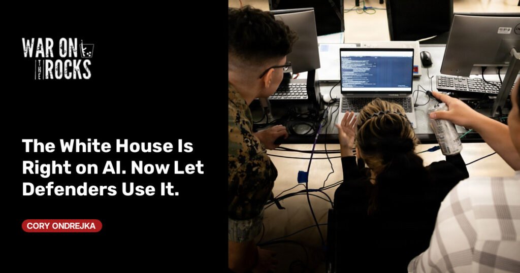 The White House Is Right on AI. Now Let Defenders Use It. The White House Is Right on AI. Now Let Defenders Use It.