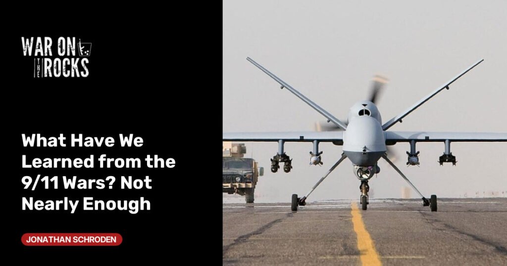 What Have We Learned from the 9/11 Wars? Not Nearly Enough