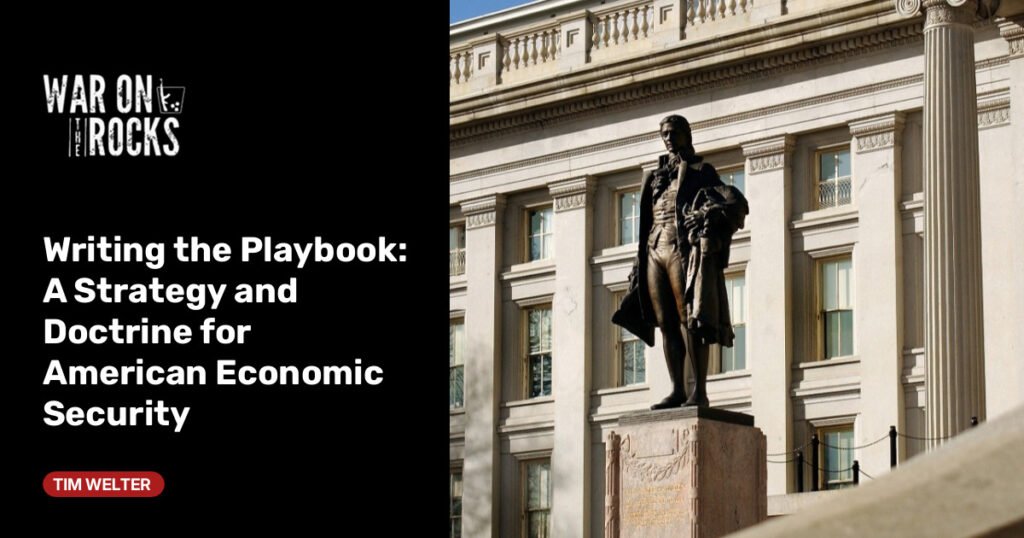 A Strategy and Doctrine for American Economic Security A Strategy and Doctrine for American Economic Security