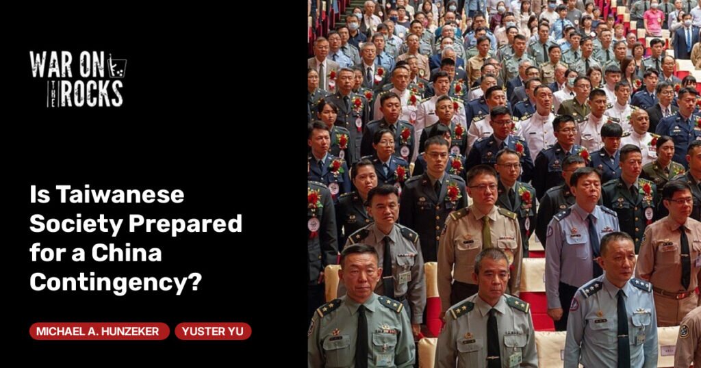 Is Taiwanese Society Prepared for a China Contingency? Is Taiwanese Society Prepared for a China Contingency?