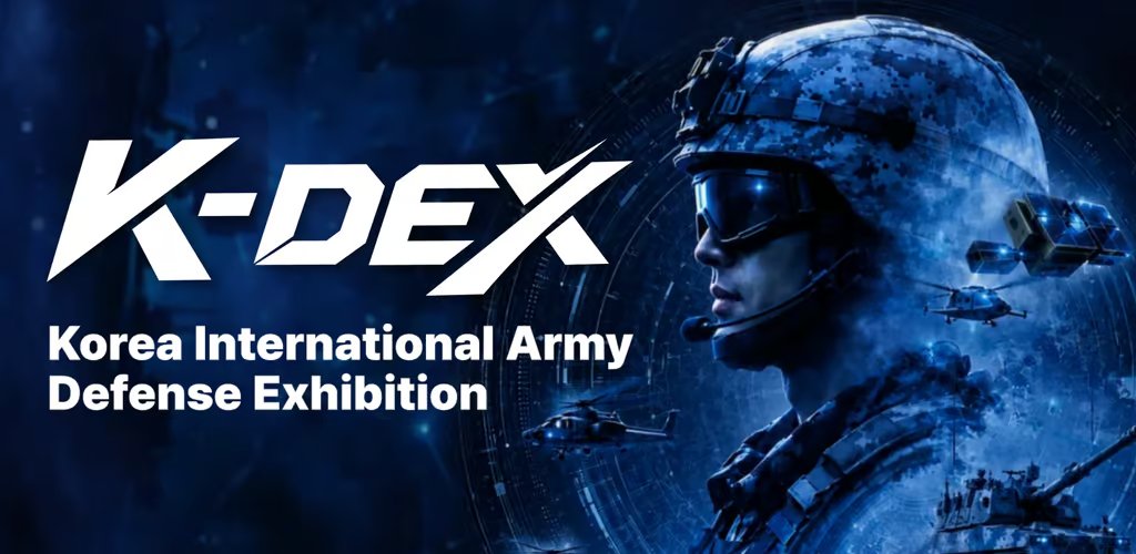 K-DEX 2026 Strengthens Business Links Between Korean and Global Defense Industries Asian Military Review magazine