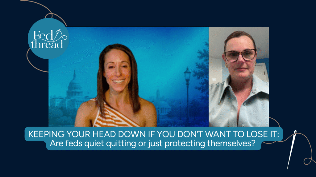 Keeping your head down if you don’t want to lose it: Are feds quiet quitting or just protecting themselves?