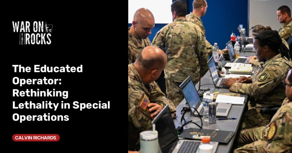Rethinking Lethality in Special Operations Rethinking Lethality in Special Operations