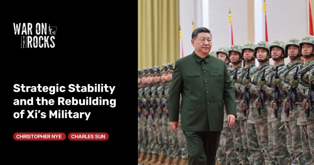 Strategic Stability and the Rebuilding of Xi’s Military Strategic Stability and the Rebuilding of Xi’s Military