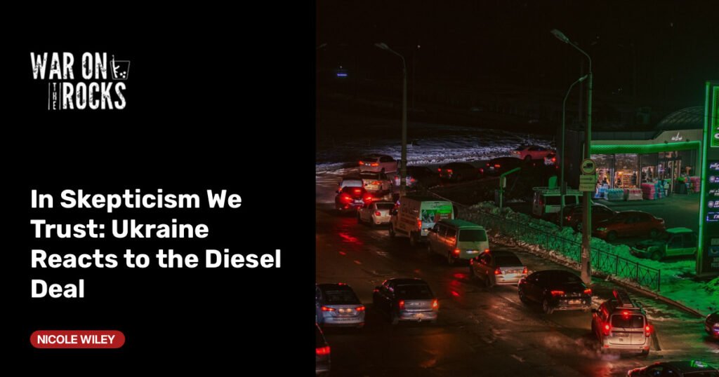 Ukraine Reacts to the Diesel Deal Ukraine Reacts to the Diesel Deal
